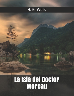 La Isla del Doctor Moreau - Wells, H G