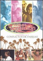 La Isla Del La Tentacion, Vol. 2 & 3: Conflictos De Parejas