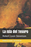 La Isla del Tesoro: Robert Louis Stevenson