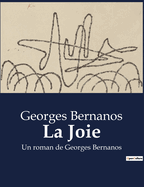 La Joie: Un roman de Georges Bernanos