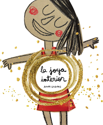 La Joya Interior / The Jewel Inside Us All - Llenas, Anna