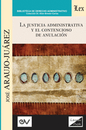 La Justicia Administrativa Y El Contencioso de Anulacin