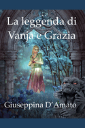 La leggenda di Vanja e Grazia
