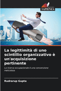 La legittimit di uno scintillio organizzativo  un'acquisizione pertinente