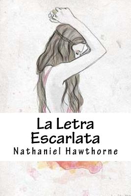 La Letra Escarlata - Hawthorne, Nathaniel