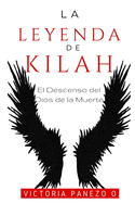 La Leyenda de Kilah: El Descenso del Dios de la Muerte