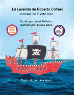 La Leyenda de Roberto Cofres Un hroe de Puerto Rico