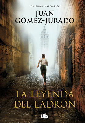 La Leyenda del Ladrn / The Legend of the Thief - Gomez-Jurado, Juan