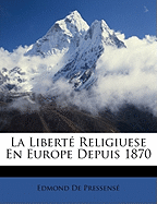 La Libert Religiuese En Europe Depuis 1870