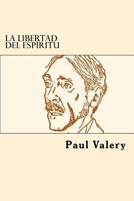 La Libertad del Espiritu (Spanish Edition) - Valery, Paul
