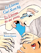 La Llorona Can't Scare Me / La Llorona No Me Asusta