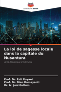 La loi de sagesse locale dans la capitale du Nusantara