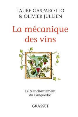 La mcanique des vins - Gasparotto-L+jullien-O
