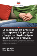 La m?decine de pr?cision par rapport ? la prise en charge de l'hydrosalpinx bas?e sur les preuves.