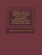 La M Decine Litt Raire Et Anecdotique. Morceaux Choisis En Prose Ou En Vers: Curiosit S Pathologiques Et Scientifiques, Anecdotes, Maximes, Epigrammes, Etc. Recueillis Et Annot S