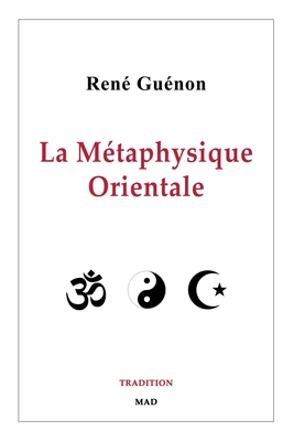 La M?taphysique Orientale - Gu?non, Ren?