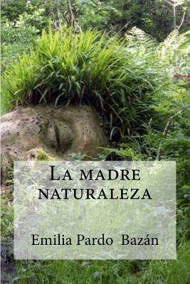 La madre naturaleza - Edibooks (Editor), and Pardo, Emilia