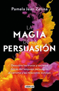 La Magia de la Persuasin / The Magic of Persuasion