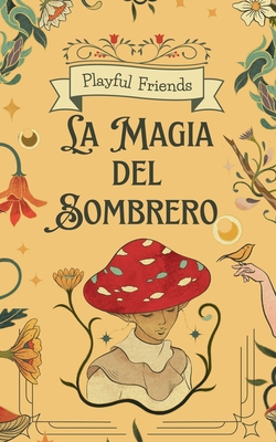 La Magia del Sombrero - Friends, Playful