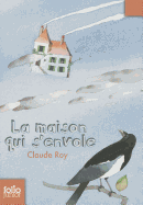 La maison qui s'envole - Roy, Claude