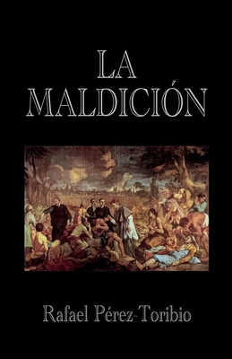 La Maldicion - Perez-Toribio, Rafael