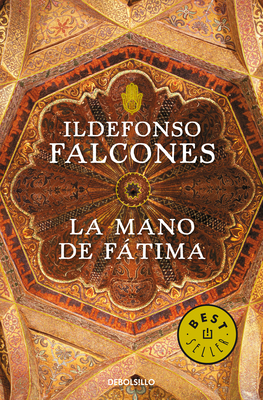La mano de Fatima / Fatima's hand - Falcones, Ildefonso