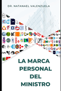 La Marca Personal del Ministro: El arte de ser uno entre miles