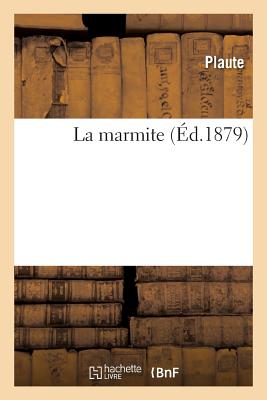 La Marmite - Plaute