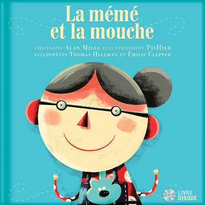 La Meme Et La Mouche - Mills, Alan, and Pishier (Illustrator)