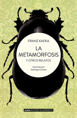 La Metamorfosis y Otros Relatos - Kafka, Franz