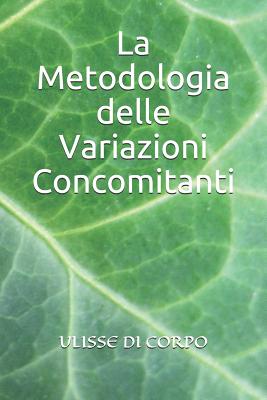 La Metodologia delle Variazioni Concomitanti - Vannini, Antonella, and Di Corpo, Ulisse