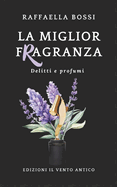 La miglior fragranza