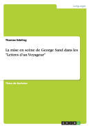 La mise en scne de George Sand dans les "Lettres d'un Voyageur"