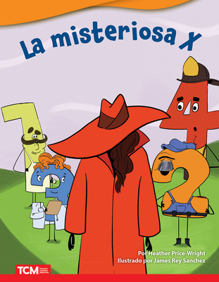 La Misteriosa X - Price-Wright, Heather, and Sanchez, James (Illustrator)