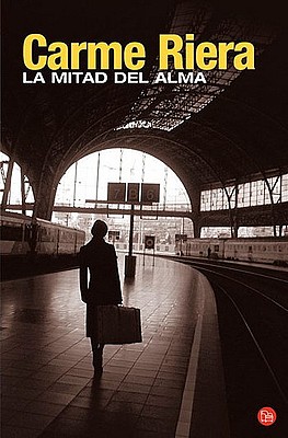 La Mitad del Alma - Riera, Carme