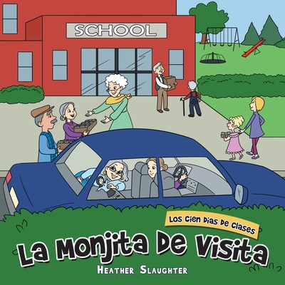 La Monjita De Visita: Los Cien D?as De Clases - Slaughter, Heather