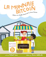 La Monnaie Bitcoin: L'histoire de Bitville Dcouvrant la Bonne Monnaie
