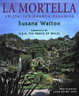 La Mortella: An Italian Garden Paradise - Walton, Lady Susana
