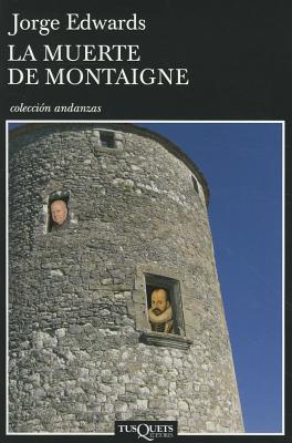 La Muerte de Montaigne - Edwards, Jorge