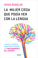 La Mujer Ciega Que Poda Ver Con Su Lengua / A Blind Woman Who Could See with Her Tongue