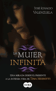 La Mujer Infinita / A Timeless Woman