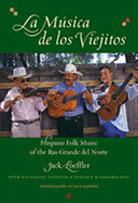 La Musica de Los Viejitos: Hispano Folk Music of the Rio Grande del Norte