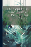 La Musique Et Les Philosophes Au Dix-Huitieme Siecle...