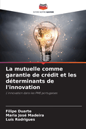 La mutuelle comme garantie de cr?dit et les d?terminants de l'innovation