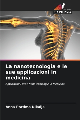 La nanotecnologia e le sue applicazioni in medicina - Nikalje, Anna Pratima