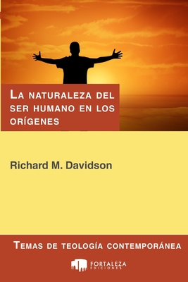 La naturaleza del ser humano en los or?genes: G?nesis 1-11 - Davidson, Richard M