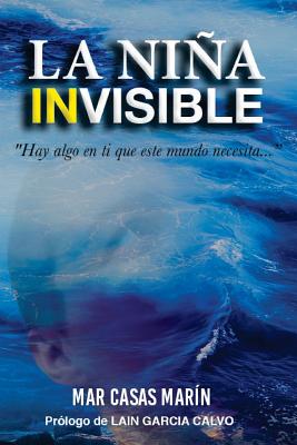La Nia Invisible: "hay Algo En Ti Que Este Mundo Necesita..." - Casas Mar?n, Mar