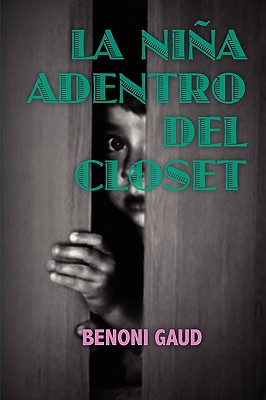 La Nina Adentro del Closet - Gaud, Benoni