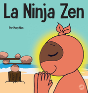 La Ninja Zen: Un libro para nios sobre la respiracin consciente de las estrellas