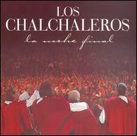 La Noche Final - Los Chalchaleros